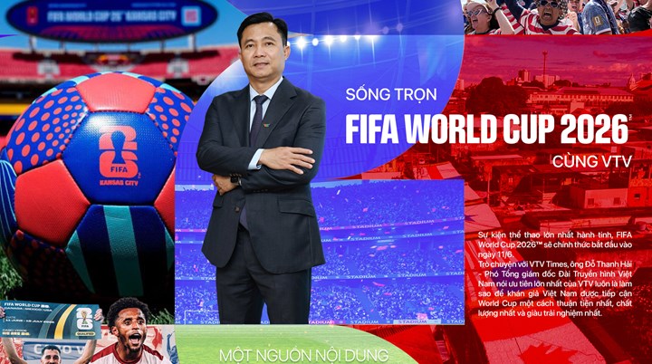Sống trọn FIFA WORLD CUP 2026™ cùng VTV